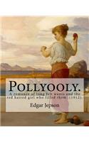 Pollyooly. A romance of long felt wants and the red haired girl who filled them (1912). By