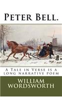 Peter Bell.: A Tale in Verse is a long narrative poem