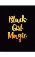 Black Girl Magic: Composition Notebook, Letter Size (8.5 X 11) College Ruled 100 Sheets (200 Pages), African American Pride, Perfect Journal Gag Gift for Little Girls