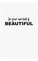 Be Your Own Kind of Beautiful
