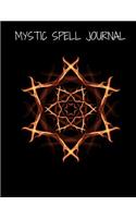 Mystic Spell Journal: : of Shadows / Grimoire ( Gifts ) Blank Attractive Spell Journal for the deserning witch, warlock, druid, pantheists, monotheists, duotheists, and p