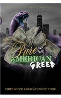 Pure American Greed