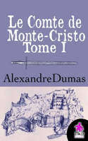 Le Comte de Monte-Cristo (Tome I)