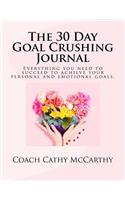 The 30 Day Goal Crushing Journal