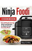 Ninja Foodi Cookbook: Easy & Mouthwatering Ninja Foodi Recipes for Quick & Tasty Everyday Meals