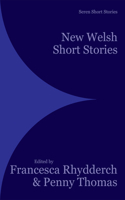 New Welsh Short Stories: New Welsh Short Stories(Seren New Welsh Short Stories)