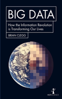 Big Data: How the Information Revolution Is Transforming Our Lives(Hot Science)