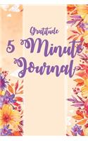 Gratitude 5 Minute Journal: Orange Color Cover, 365 Days, Daily Gratitude Journal, Happier Life