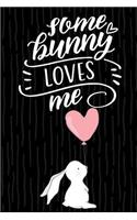 Some Bunny Loves Me Journal