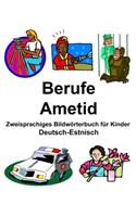 Deutsch-Estnisch Berufe/Ametid Zweisprachiges Bildwörterbuch für Kinder