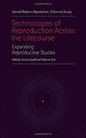 Technologies of Reproduction Across the Lifecourse