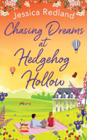 Chasing Dreams at Hedgehog Hollow: A heartwarming, page-turning novel from Jessica Redland(5 Hedgehog Hollow)