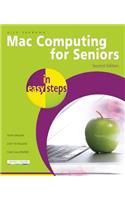 Mac Computing for Seniors in Easy Steps: Updated to Cover MAC OS X Lion