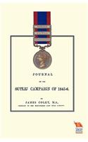 JOURNAL OF THE SUTLEJ CAMPAIGN OF 1845-46And Also of Lord Hardinge's Tour in the Following Winter