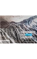 Retrofitting for Flood Resilience: A Guide to Building & Community Design