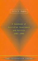 Handbook of Australian Government and Politics 1985-1999