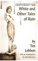 White and Other Tales of Ruin
