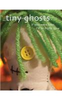 Tiny Ghosts