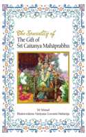 The speciality of the gift of Sri Caitanya Mahaprabhu