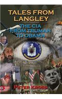 Tales from Langley: The CIA from Truman to Obama