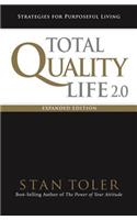 Total Quality Life 2.0 Expanded Edition: Strategies for Purposeful Living