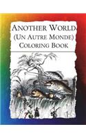 Another World (Un Autre Monde) Coloring Book