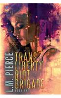 Trans Liberty Riot Brigade