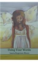 Using Your Words
