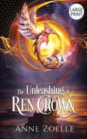 Unleashing of Ren Crown - Large Print Paperback