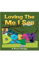 Loving The Me I See