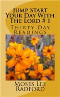 Jump Start Your Day With The Lord # 1