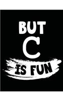 But C Is Fun