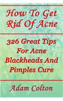 How To Get Rid Of Acne