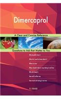 Dimercaprol; A Clear and Concise Reference