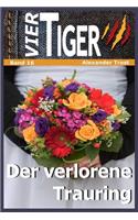 Vier Tiger: Der Verlorene Trauring: Der Verlorene Trauring