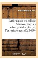 Fondation Du Collège Mazarini Avec Les Lettres Patentes Et Arrest d'Enregistrement Au Parlement