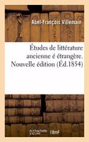 Études de Littérature Ancienne É Étrangère. Nouvelle Édition