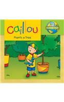 Caillou Plants a Tree