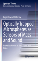 Optically Trapped Microspheres as Sensors of Mass and Sound