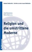 Religion Und die Umstrittene Moderne