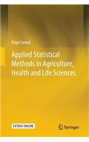 Applied Statistical Methods in Agriculture, Health and Life Sciences