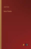 Notre Planète