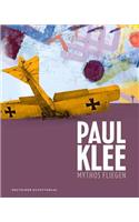 Paul Klee: Mythos Fliegen