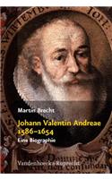 Johann Valentin Andreae 1586-1654: Eine Biographie