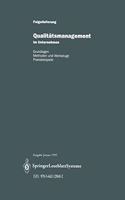 Qualit Tsmanagement Im Unternehmen: Grundlagen, Methoden Und Werkzeuge, Praxisbeispiele