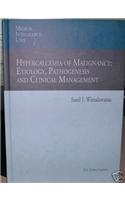 Hypercalcemia of Malignancy: Etiology, Pathogenesis and Clinical Management