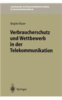 Verbraucherschutz und Wettbewerb in der Telekommunikation