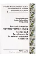 Perspektiven Der Jugendsprachforschung / Trends and Developments in Youth Language Research