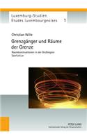 Grenzgaenger Und Raeume Der Grenze