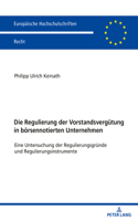 Regulierung der Vorstandsverguetung in boersennotierten Unternehmen